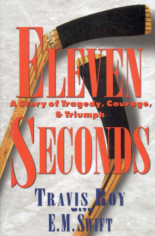 Eleven Seconds: A Story of Tragedy, Courage, and Triumph