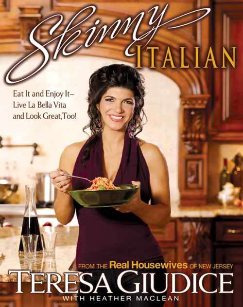 Book cover of Skinny Italian: Eat It and Enjoy It -- Live La Bella Vita and Look Great, Too!