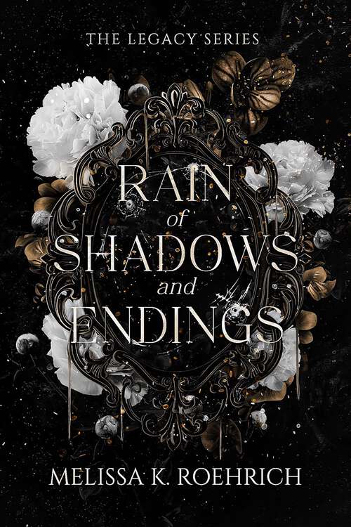 Book cover of Rain of Shadows and Endings (The Legacy)