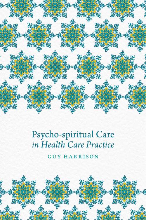 Book cover of Psycho-spiritual Care in Health Care Practice