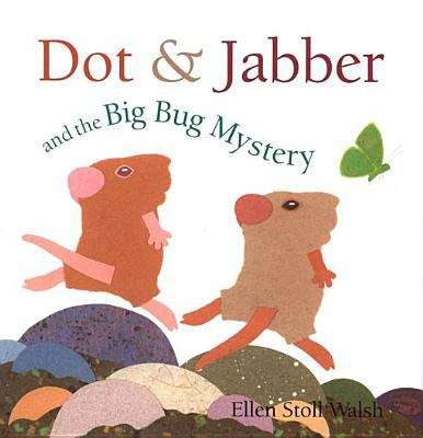 Book cover of Dot & Jabber and the Big Bug Mystery
