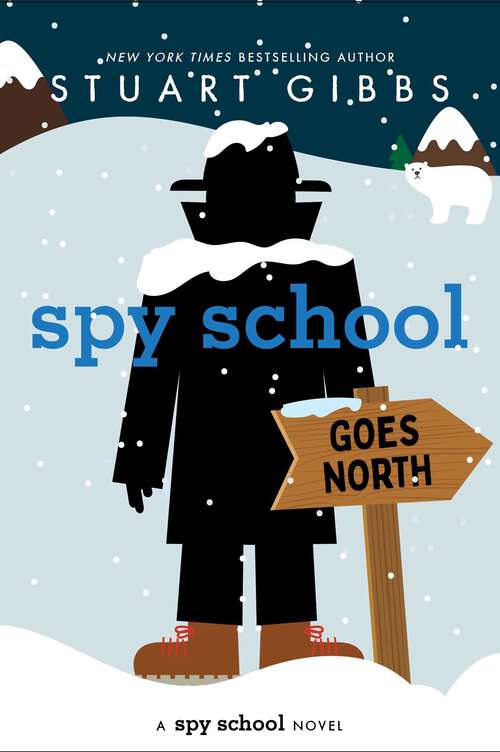 Book cover of Spy School Goes North (Spy School)