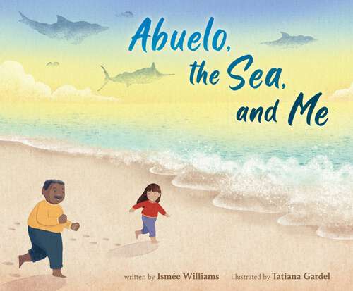 Book cover of Abuelo, the Sea, and Me