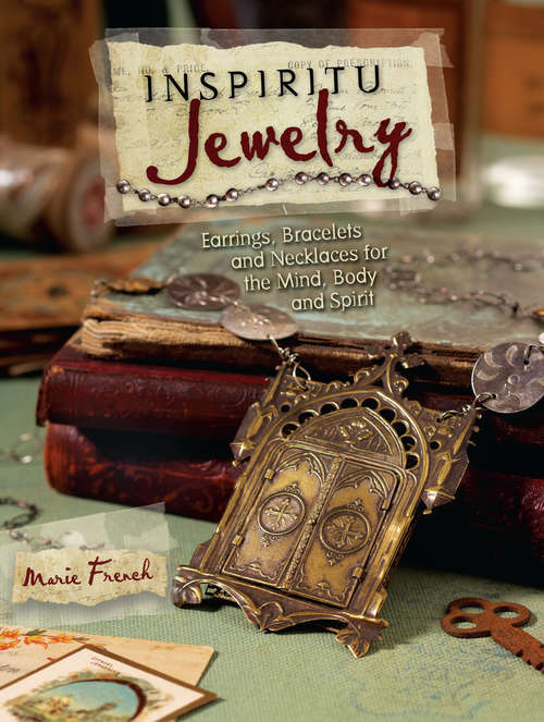 Book cover of Inspiritu Jewelry: Earrings, Bracelets and Necklaces for the Mind, Body and Spirit