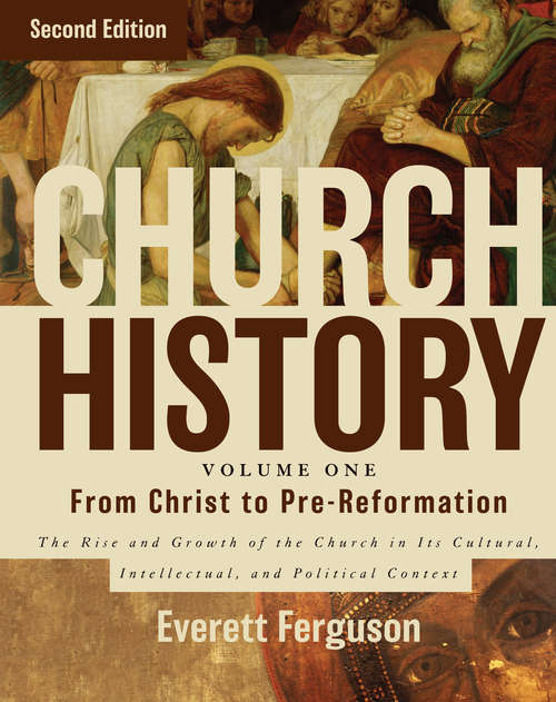 Book cover of Church History, Volume One: The Rise and Growth of the Church in Its Cultural, Intellectual, and Political Context