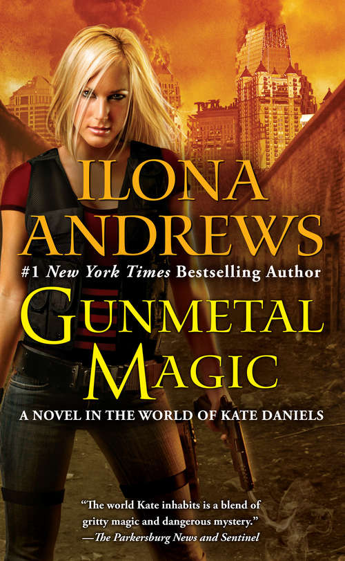 Book cover of Gunmetal Magic: A Novel in the World of Kate Daniels (World of Kate Daniels #1)