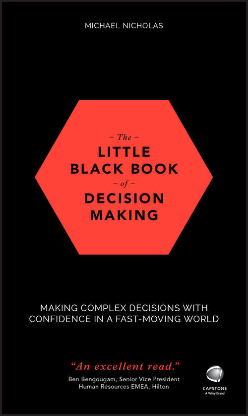 Book cover of The Little Black Book of Decision Making: Making Complex Decisions with Confidence in a Fast-Moving World