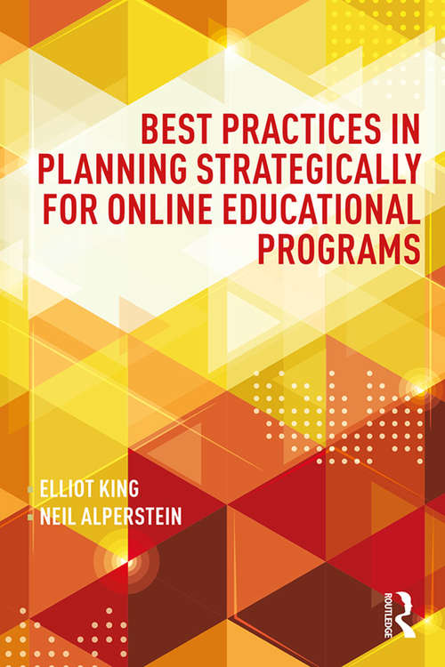 Best Practices in Planning Strategically for Online Educational Programs (Best Practices in Online Teaching and Learning)