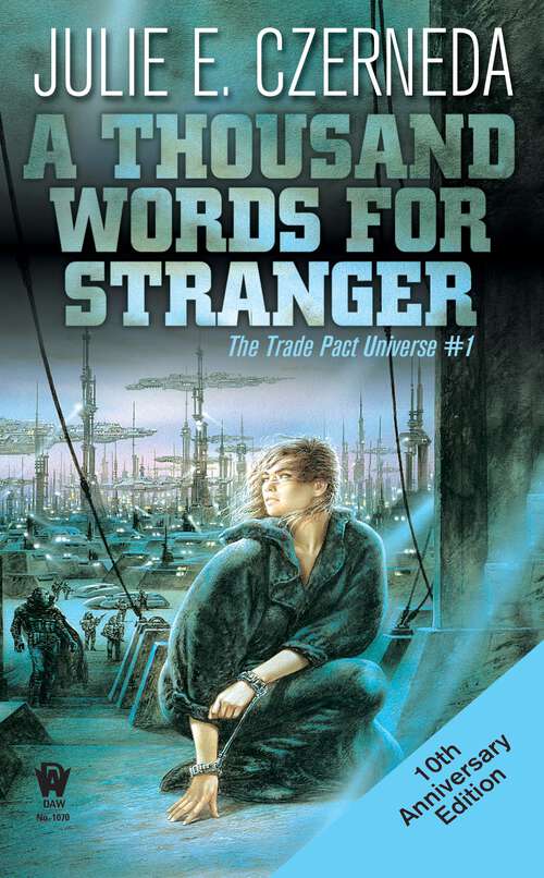 A Thousand Words For Stranger (Trade Pact Universe #1)