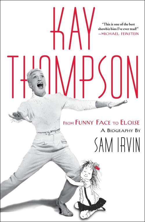 Book cover of Kay Thompson: From Funny Face to Eloise