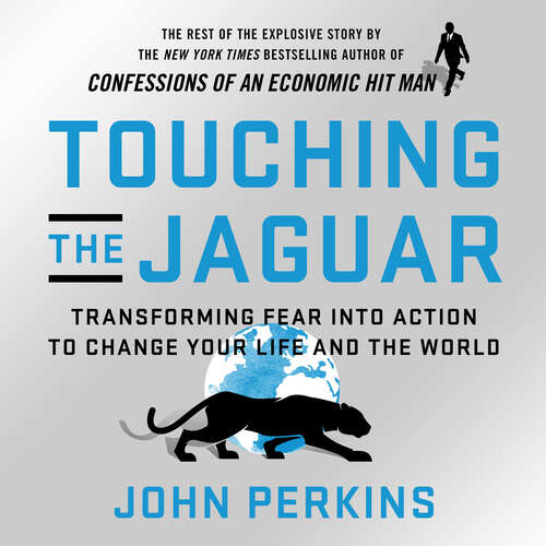 Book cover of Touching the Jaguar: Transforming Fear into Action to Change Your Life and the World