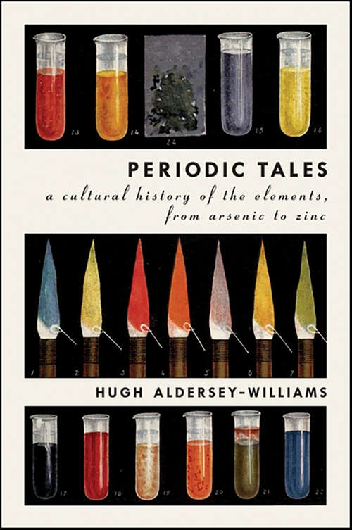 Book cover of Periodic Tales: A Cultural History of the Elements, from Arsenic to Zinc