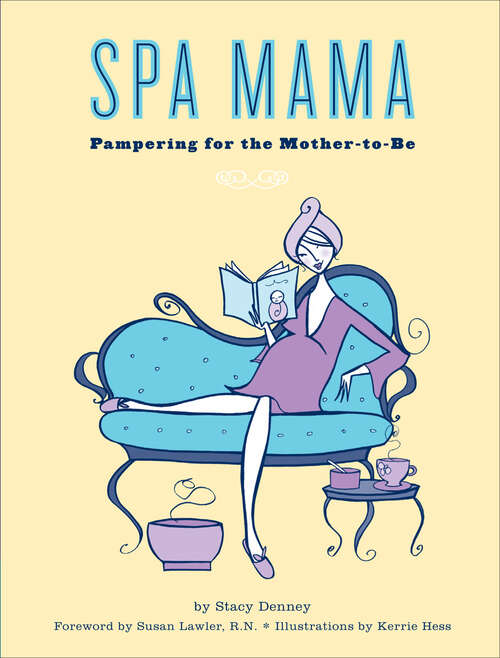 Book cover of Spa Mama: Pampering for the Mother-to-Be