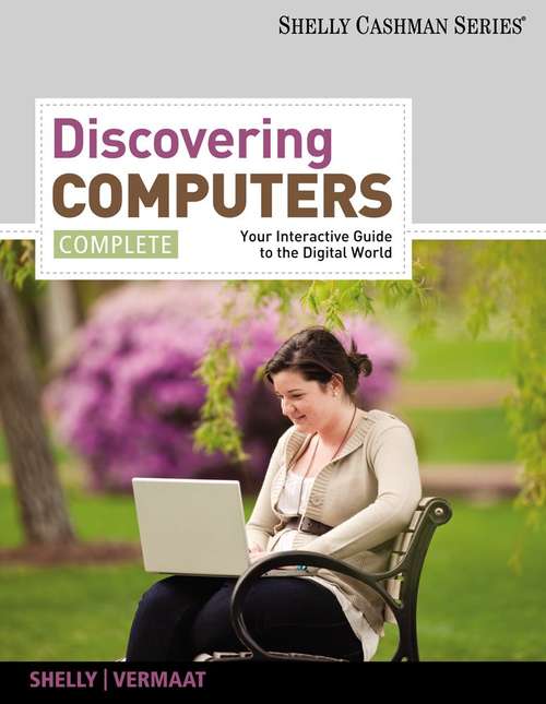 Book cover of Discovering Computers: Your Interactive Guide to the Digital World, Complete