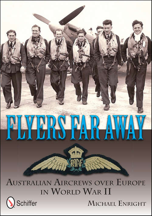 Book cover of Flyers Far Away: Australian Aircrews over Europe in World War II