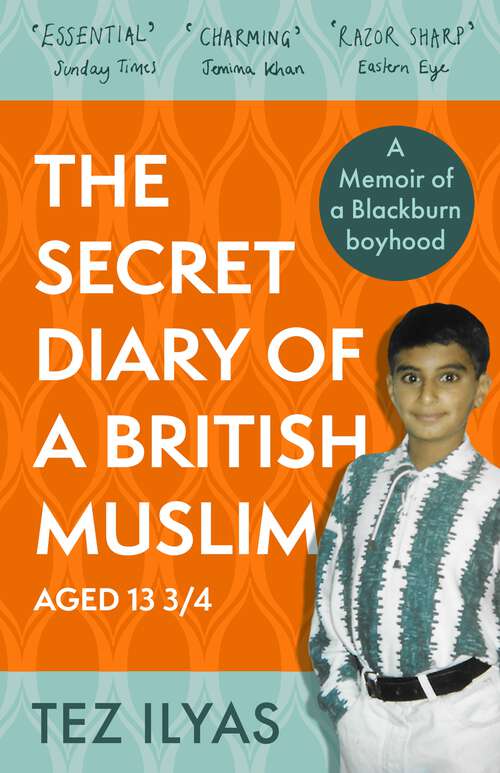 Book cover of The Secret Diary of a British Muslim Aged 13 3/4