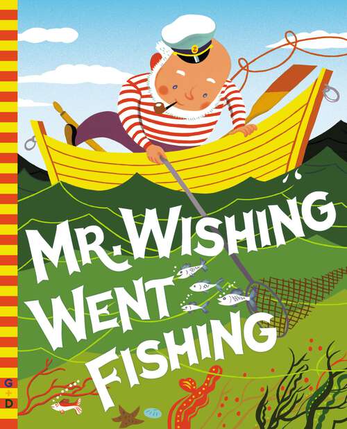 Book cover of Mr. Wishing Went Fishing (G&D Vintage)