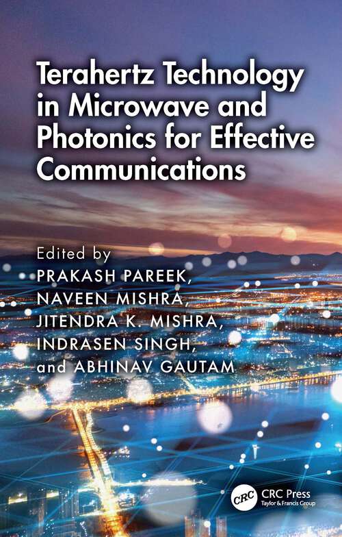 Book cover of Terahertz Technology in Microwave and Photonics for Effective Communications (1)