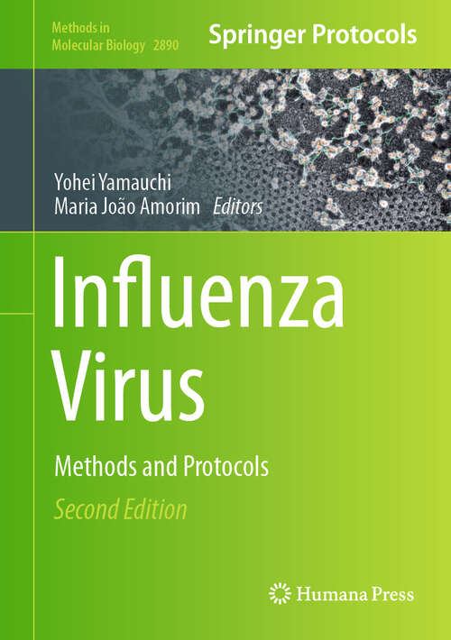 Book cover of Influenza Virus: Methods and Protocols (Second Edition 2025) (Methods in Molecular Biology #2890)