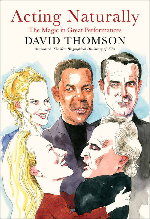 Book cover of Acting Naturally: The Magic in Great Performances