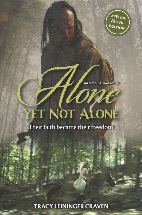 Book cover of Alone Yet Not Alone: Their faith became their freedom
