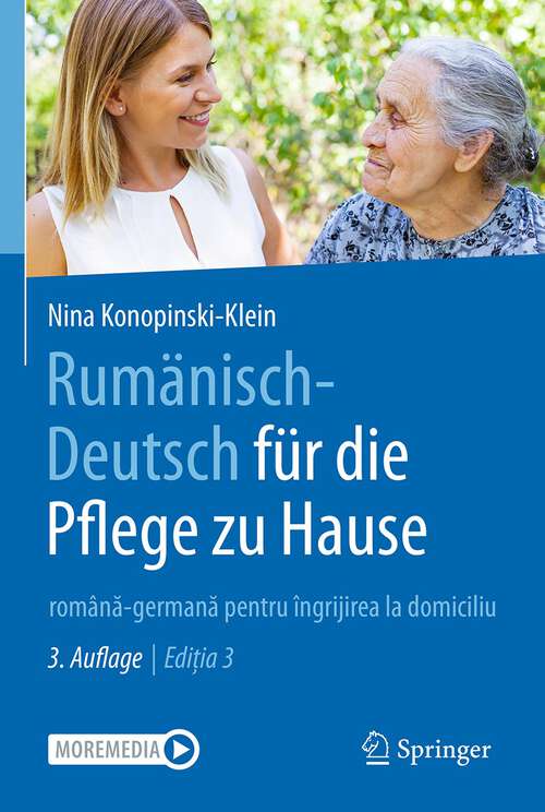 Book cover of Rumänisch-Deutsch für die Pflege zu Hause: română-germană pentru îngrijirea la domiciliu (3. Aufl. 2023)