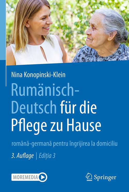 Book cover of Rumänisch-Deutsch für die Pflege zu Hause: română-germană pentru îngrijirea la domiciliu (3. Aufl. 2023)