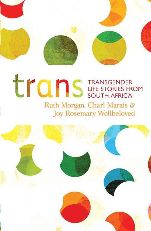 TRANS: Transgender life stories from South Africa