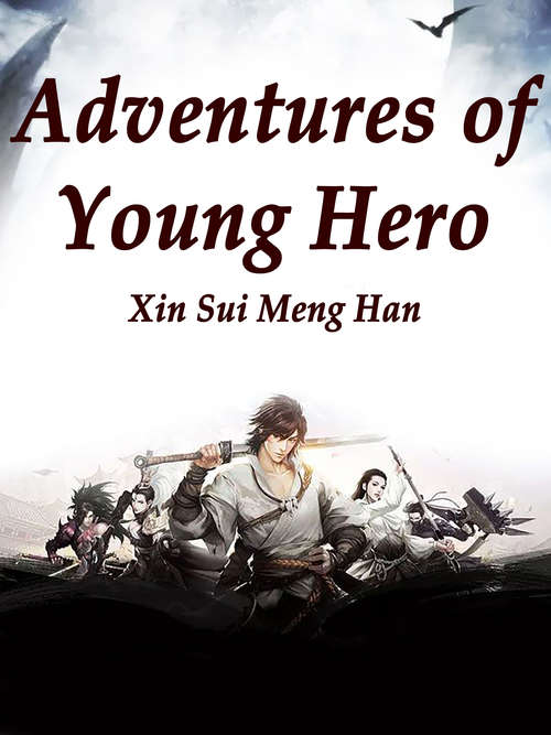 Adventures of Young Hero: Volume 1 (Volume 1 #1)