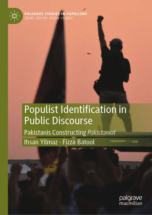 Book cover of Populist Identification in Public Discourse: Pakistanis Constructing Pakistaniat (Palgrave Studies in Populisms)
