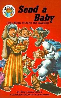 Book cover of Send a Baby: Birth of John the Baptist