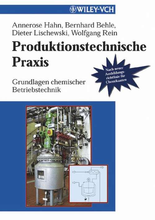 Book cover of Produktionstechnische Praxis: Grundlagen chemischer Betriebstechnik