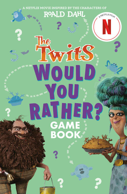 Book cover of The Twits: Would You Rather? Game Book