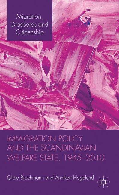Book cover of Immigration Policy and the Scandinavian Welfare State 1945–2010