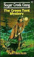 Book cover of The Green Tent Mystery (Sugar Creek Gang #19)