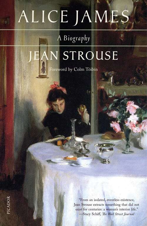 Book cover of Alice James: A Biography