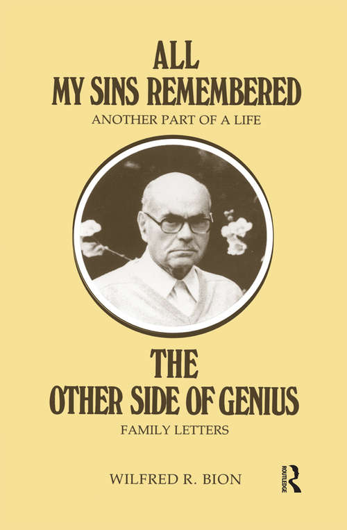 Book cover of All My Sins Remembered: Another Part of a Life & The Other Side of Genius: Family Letters