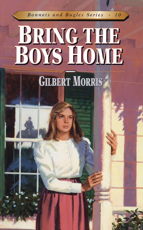 Book cover of Bring the Boys Home (New Edition) (Bonnets and Bugles #10)