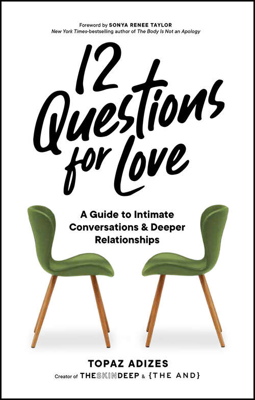 Book cover of 12 Questions for Love: A Guide to Intimate Conversations and Deeper Relationships