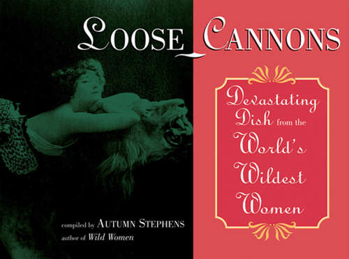 Book cover of Loose Cannons: Devastating Dish from the World's Wildest Women (Devastating Dish From The World's Wildest Women Ser.)