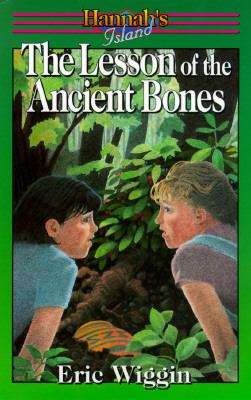 Book cover of The Lesson of the Ancient Bones (Hannah's Island Series)