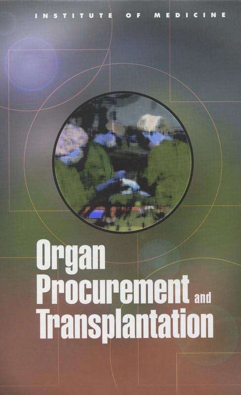 Organ Procurement and Transplantation: Assessing Current Policies and the Potential Impact of the DHHS Final Rule