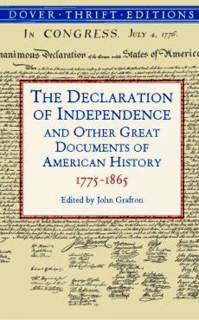 The Declaration of Independence and Other Great Documents of American History, 1775-1865