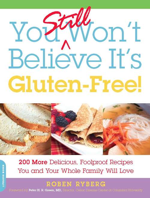 Book cover of You Still Won't Believe It's Gluten-Free