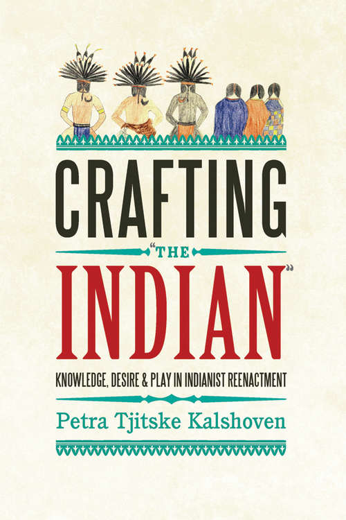 Book cover of Crafting 'the Indian'