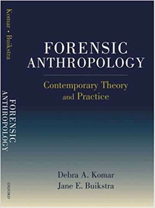 Book cover of Forensic Anthropology: Contemporary Theory and Practice