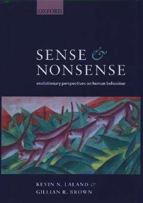 Book cover of Sense and Nonsense: Evolutionary Perspectives on Human Behaviour