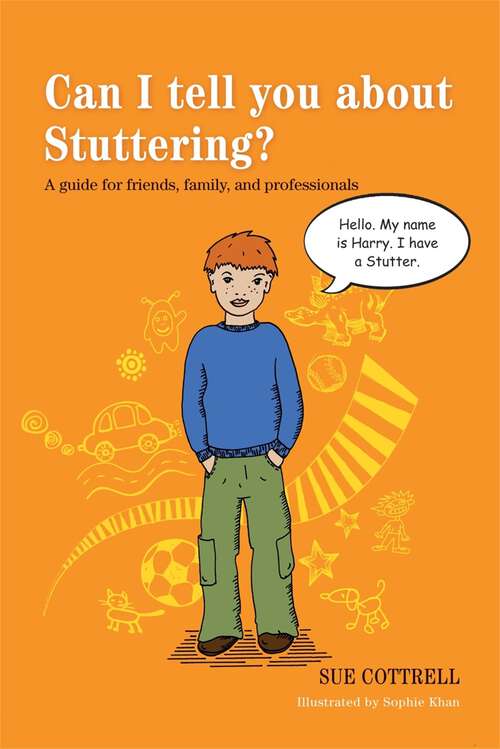 Book cover of Can I tell you about Stuttering?: A guide for friends, family and professionals