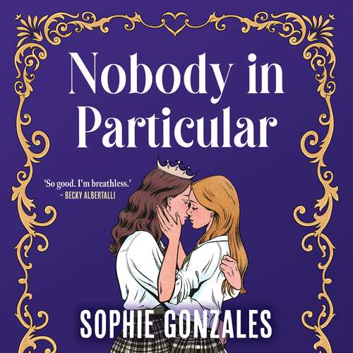 Book cover of Nobody in Particular: A scandalous sapphic royal romance from the bestselling co-author of If This Gets Out