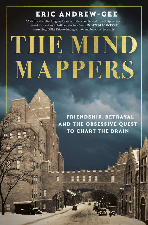 Book cover of The Mind Mappers: Friendship, Betrayal and the Obsessive Quest to Chart the Brain